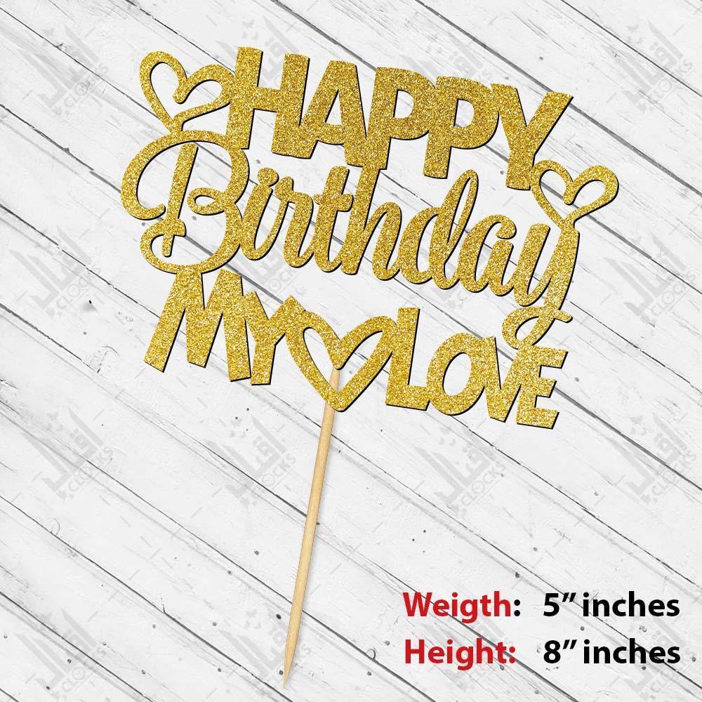 Happy Birthday My Love Cake Topper 