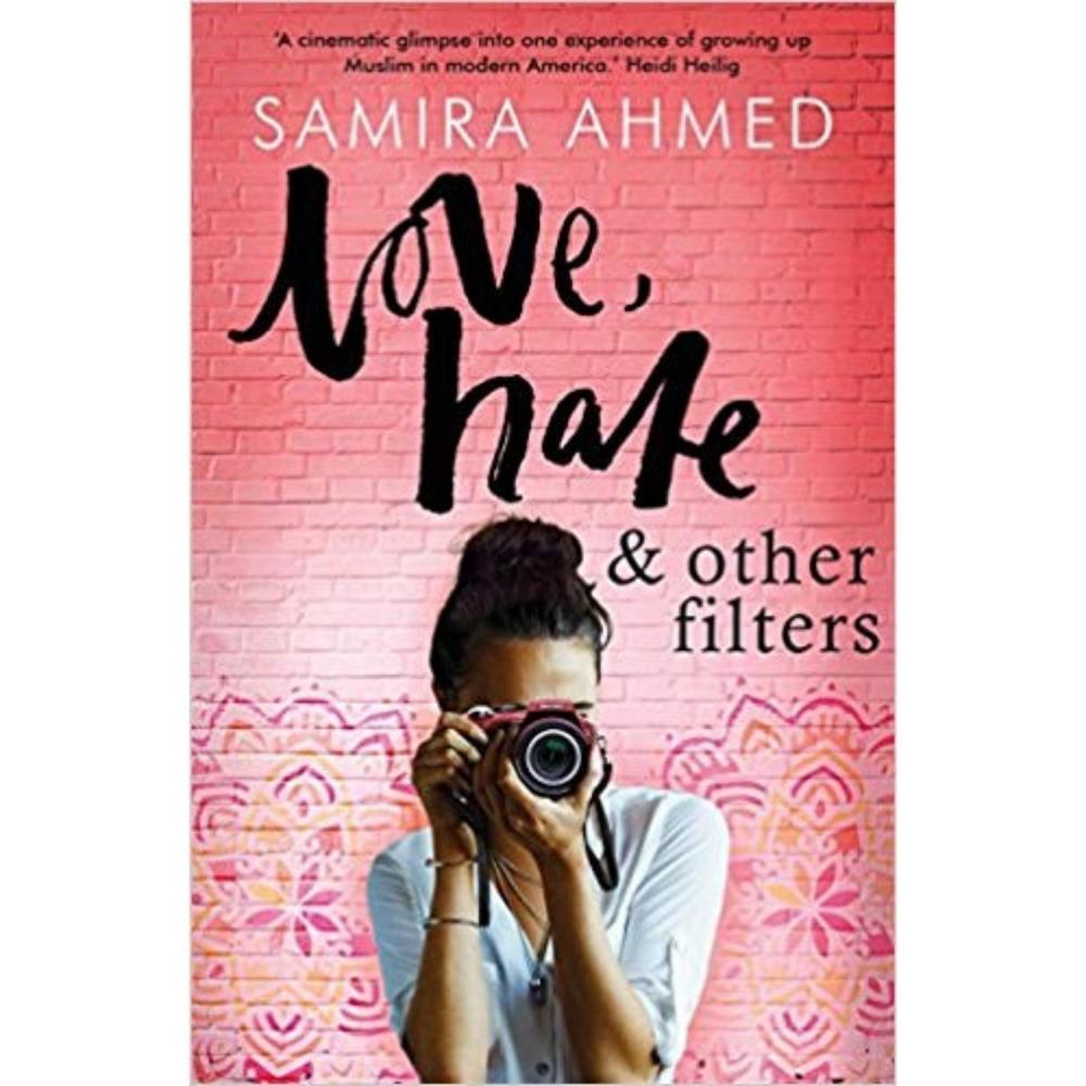Love, Hate And Other Filters By Samira Ahmed