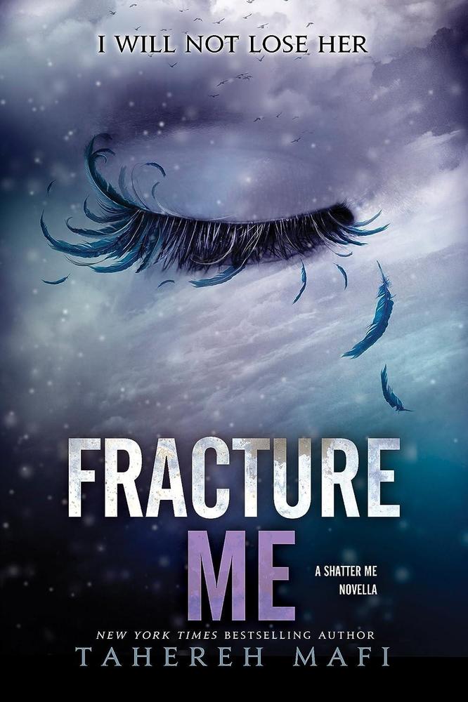 Fracture Me (Shatter Me Series) By Tahereh Mafi