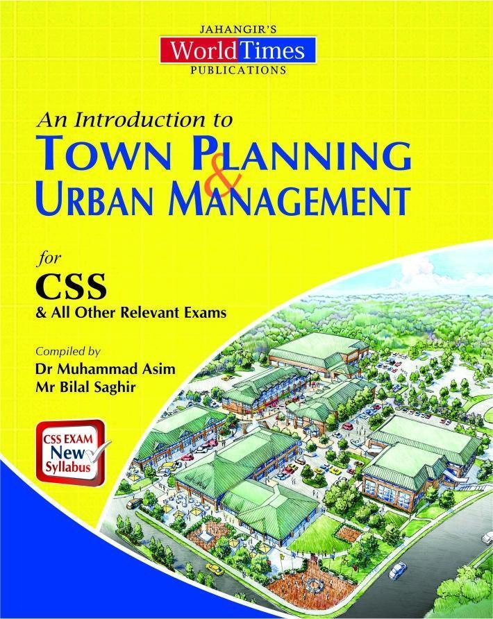 An Introduction To Town Planing & Urban Management (CSS)