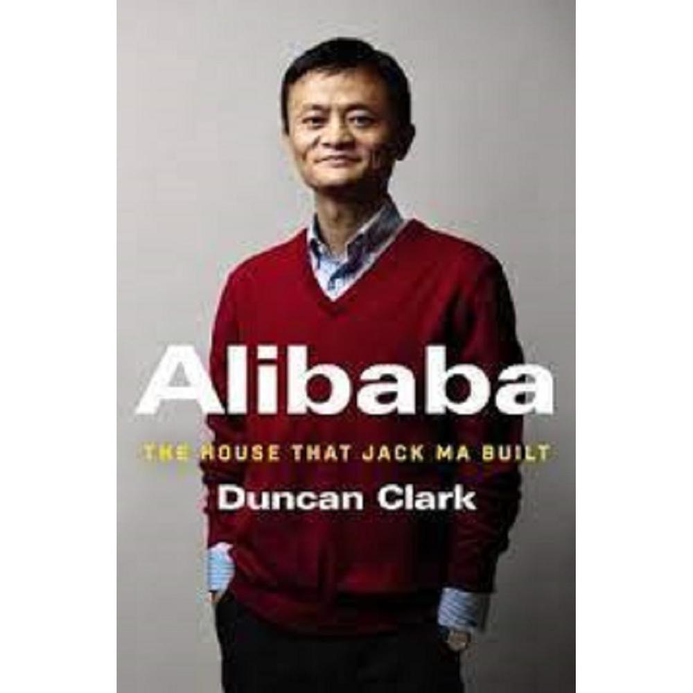 Alibaba - The House That Jack Ma Built Book By Duncan Clark