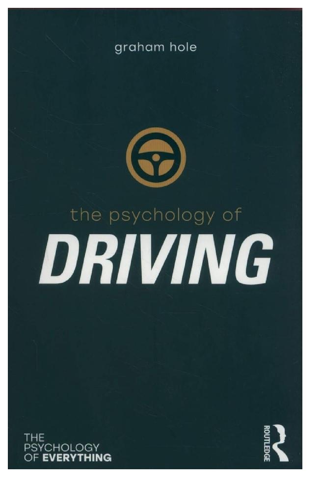 Driving:The Psychology Of Driving By Graham J. Hole Ks