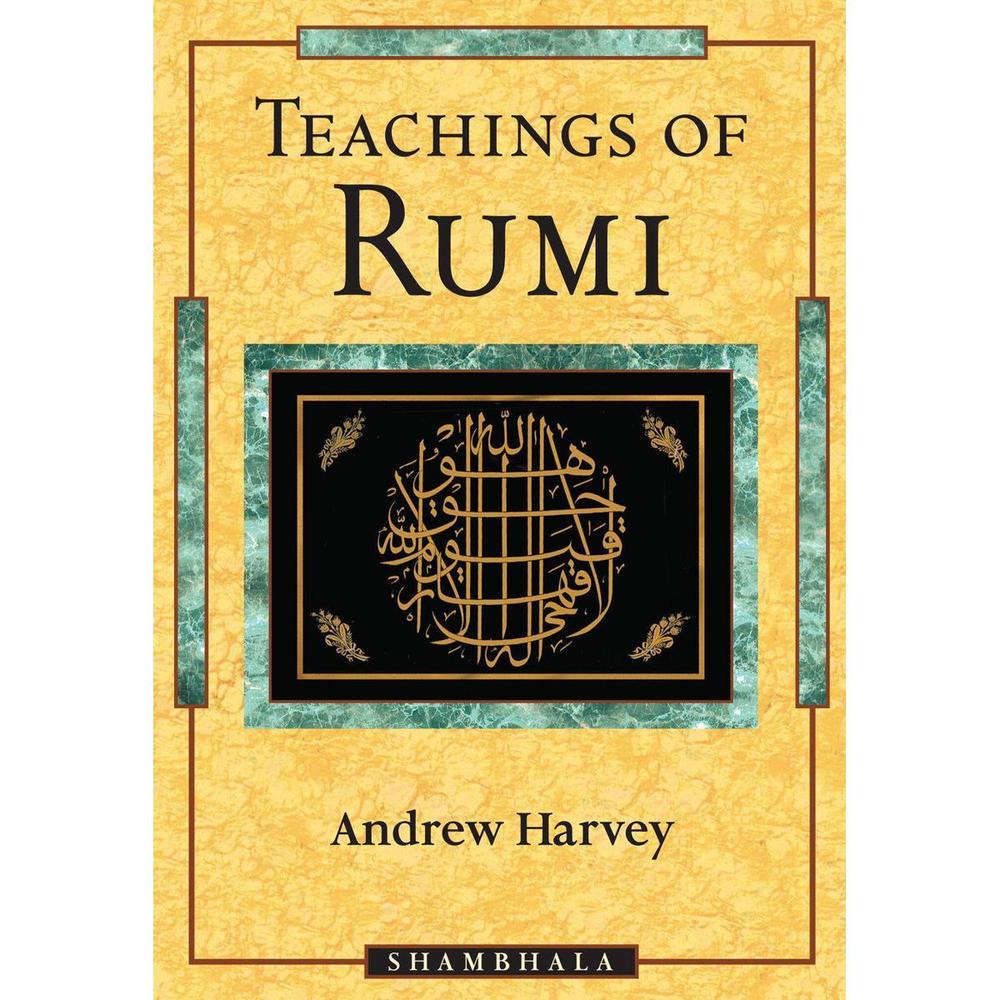 Teaching Of Rumi By Andrew Harvey