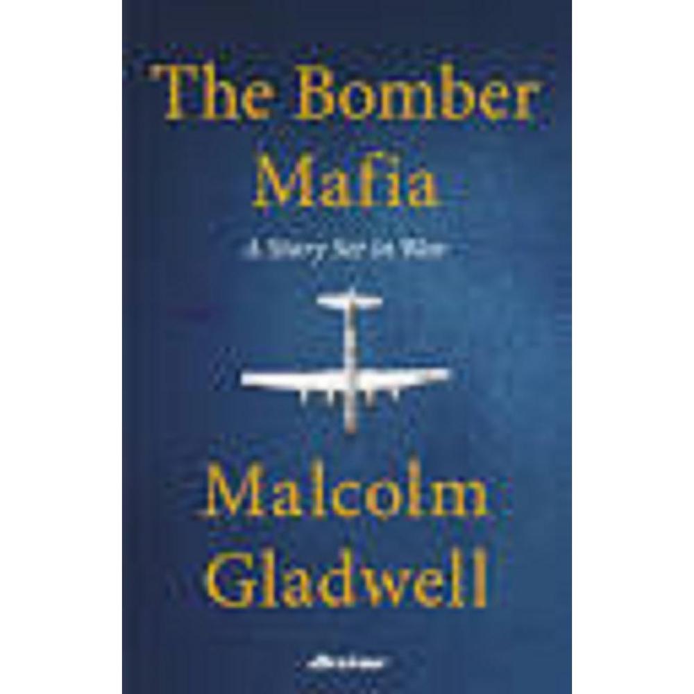 The Bomber Mafia Book By Malcolm Gladwell