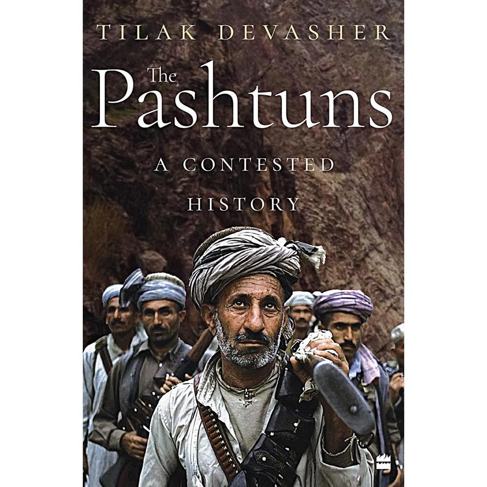The Pashtuns A Contest History By Tilak Devasher KS