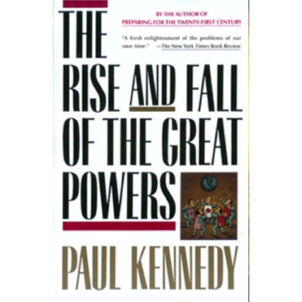 The Rise And Fall Of The Great Powers By Paul M. Kennedy KS