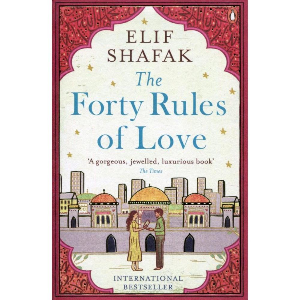 The Forty Rules of Love A by Elif Shafaq