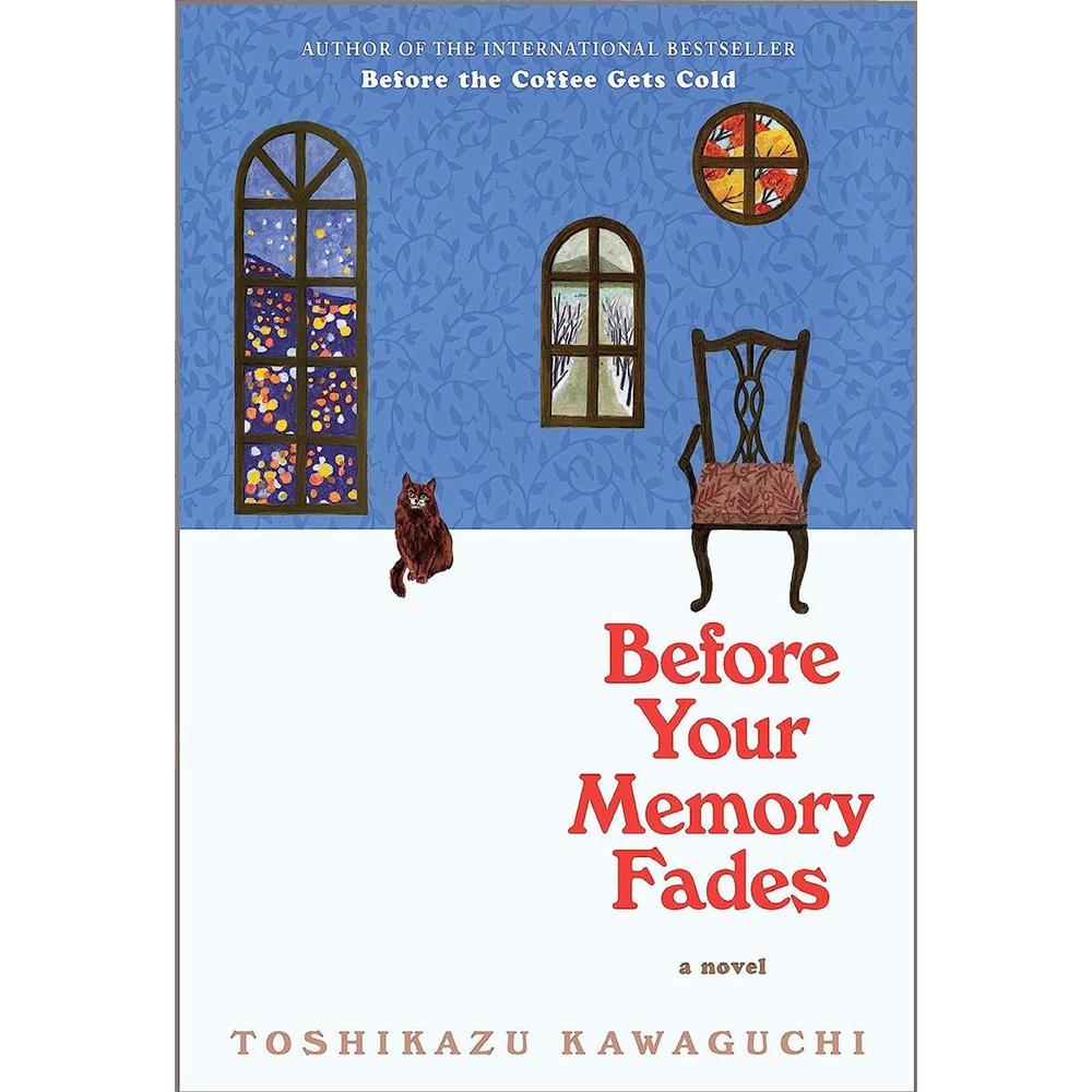Before Your Memory Fades: A Novel By Toshikazu Kawaguchi Ks
