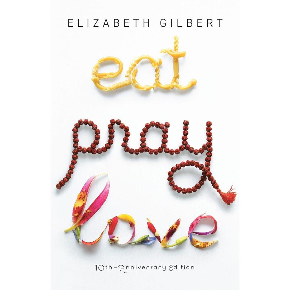 Eat, Pray, Love One Woman's Search For Everything By Elizabeth Gilbert Novel Ks