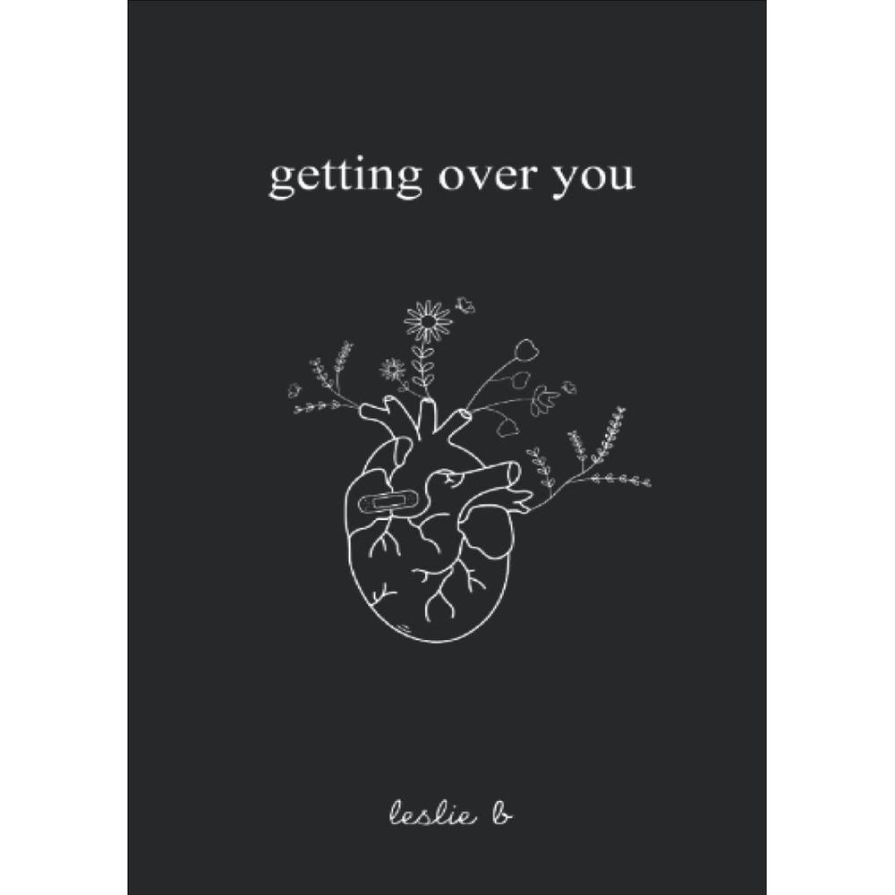 Getting Over You A Novel By Leslie B Novel Ks