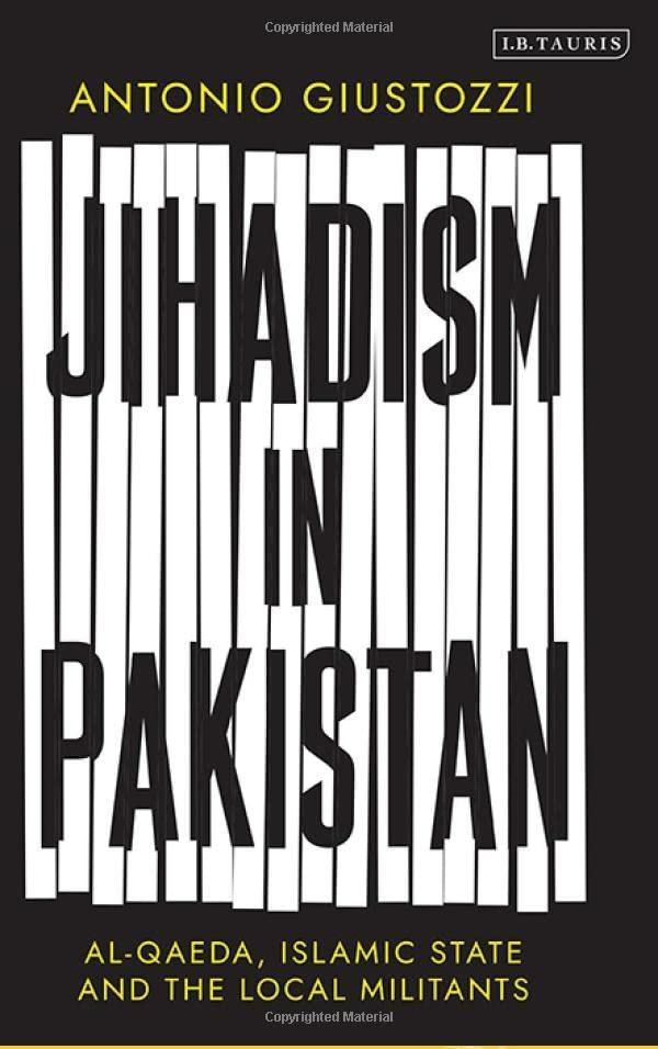 Jihadism In Pakistan By Antonio Giustozzi Novel Ks