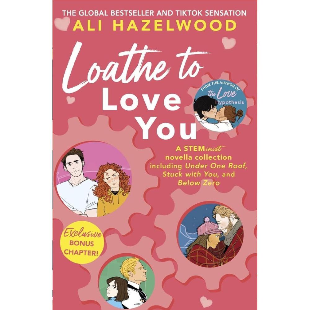 Loathe To Love You Novel By Ali Hazelwood Ks