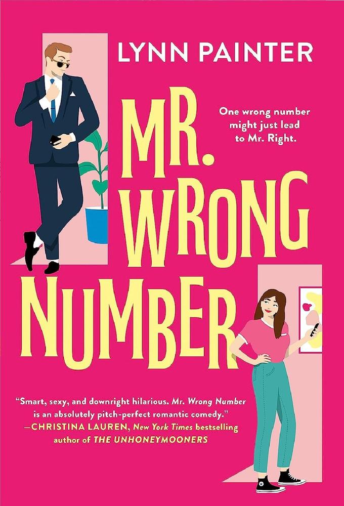 Mr. Wrong Number Novel By Lynn Painter Ks