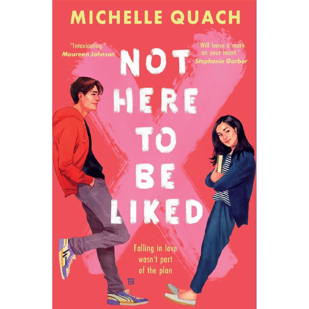 Not Here To Be Liked Novel By Michelle Quach Ks