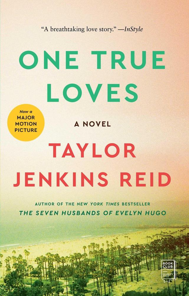 One True Loves: A Novel By Taylor Jenkins Reid Ks