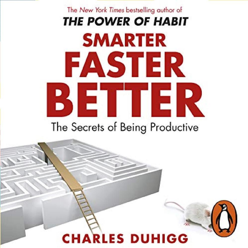 Smarter Faster Better Book By Charles Duhigg Novel Ks