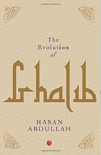The Evolution Of Ghalib A Novel By Hasan Abdullah Novel Ks