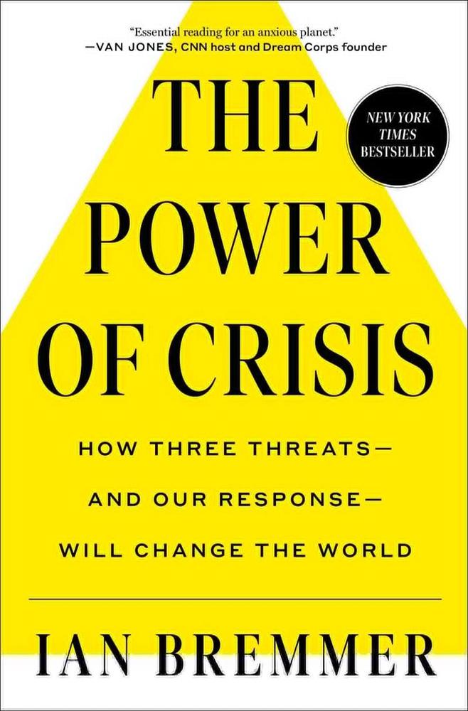 The Power Of Crisis A Novel By Ian Bremmer Novel Ks