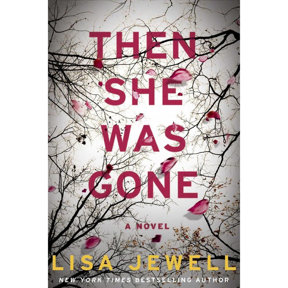 Then She Was Gone: A Novel By Lisa Jewell Ks