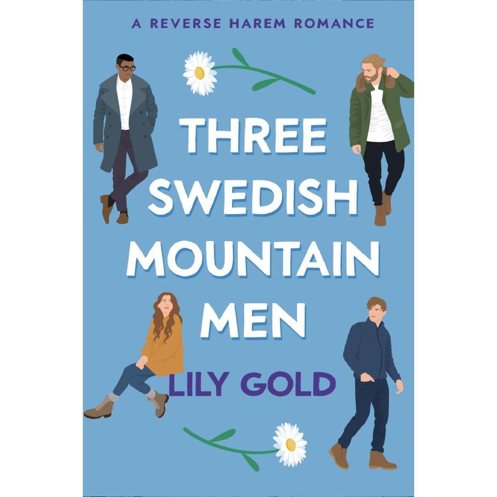 Three Swedish Mountain Men: A Reverse Harem Romance Novel By Lily Gold Ks