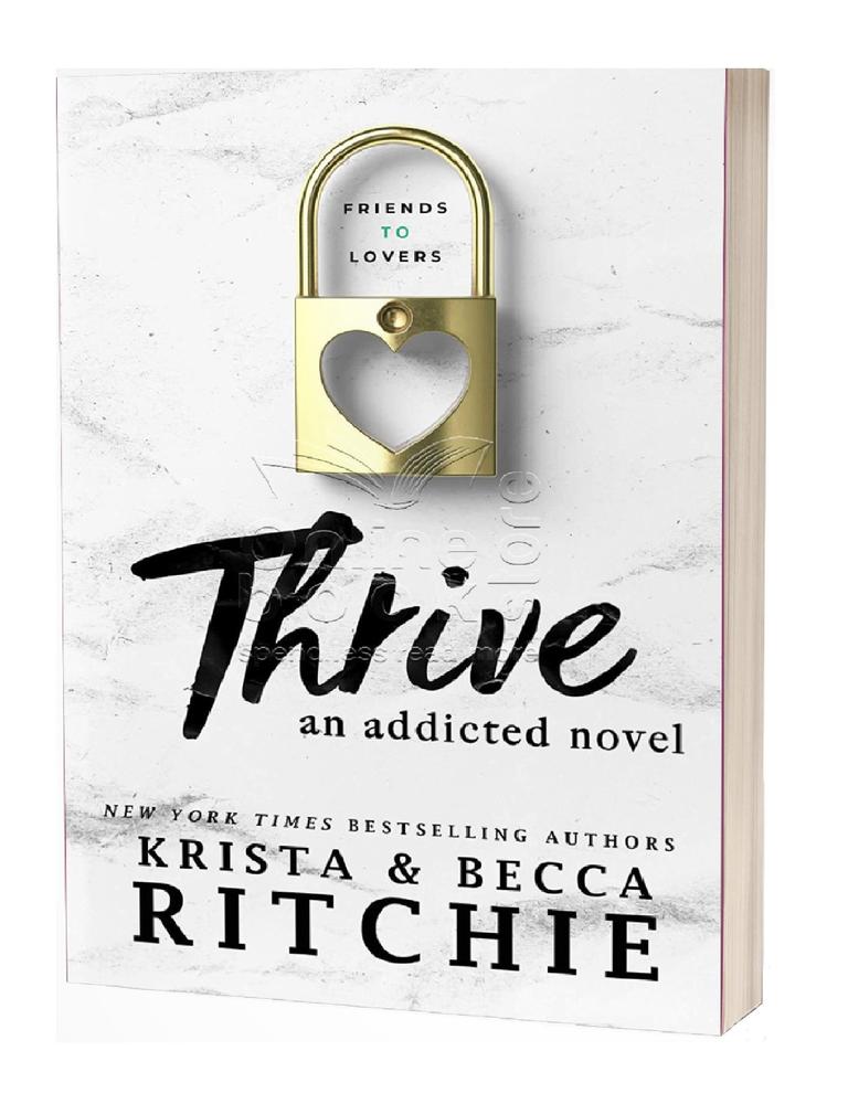 Thrive: An Addicted Novel By Krista Ritchie And Becca Ritchie Ks