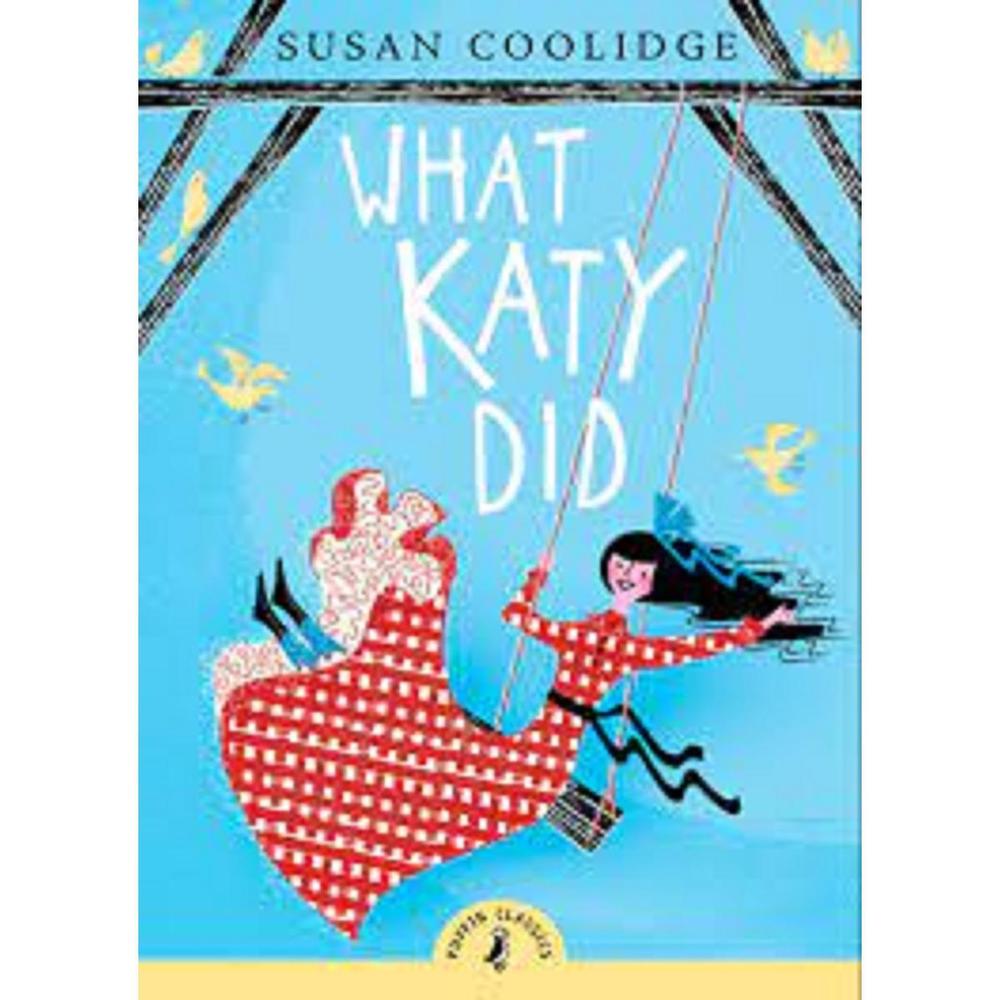 What Katy Did By Susan Coolidge