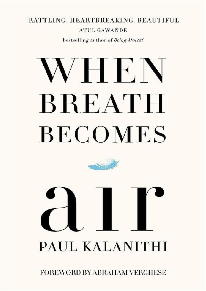 When Breath Becomes Air A Novel By Paul Kalanithi Ks