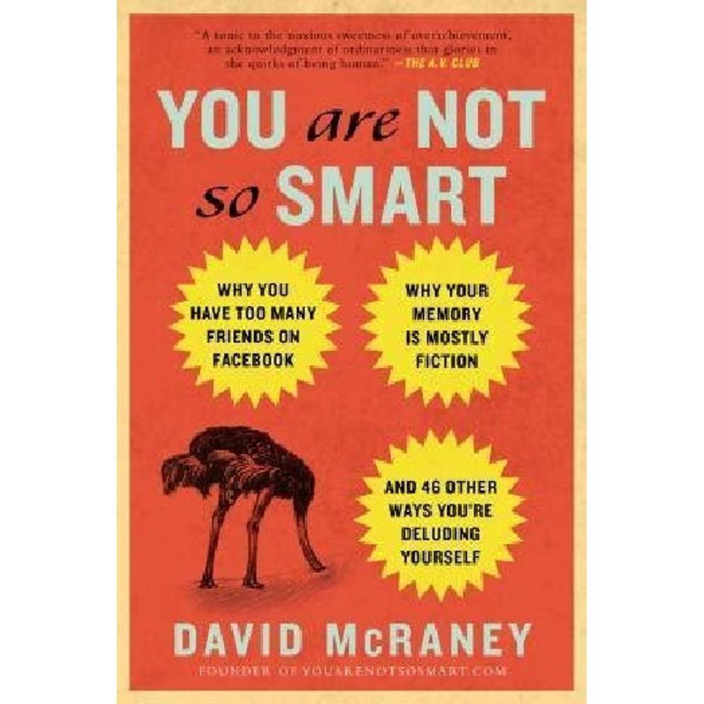 You Are Not So Smart By David Mcraney  Novel Ks