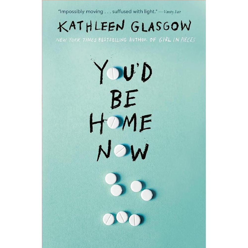 You'D Be Home Now Novel By Kathleen Glasgow Best Novel Ks