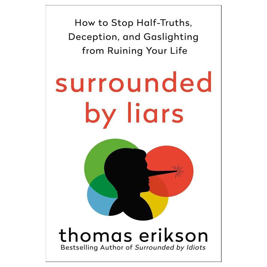 Surrounded by Liars By Thomas Erikson