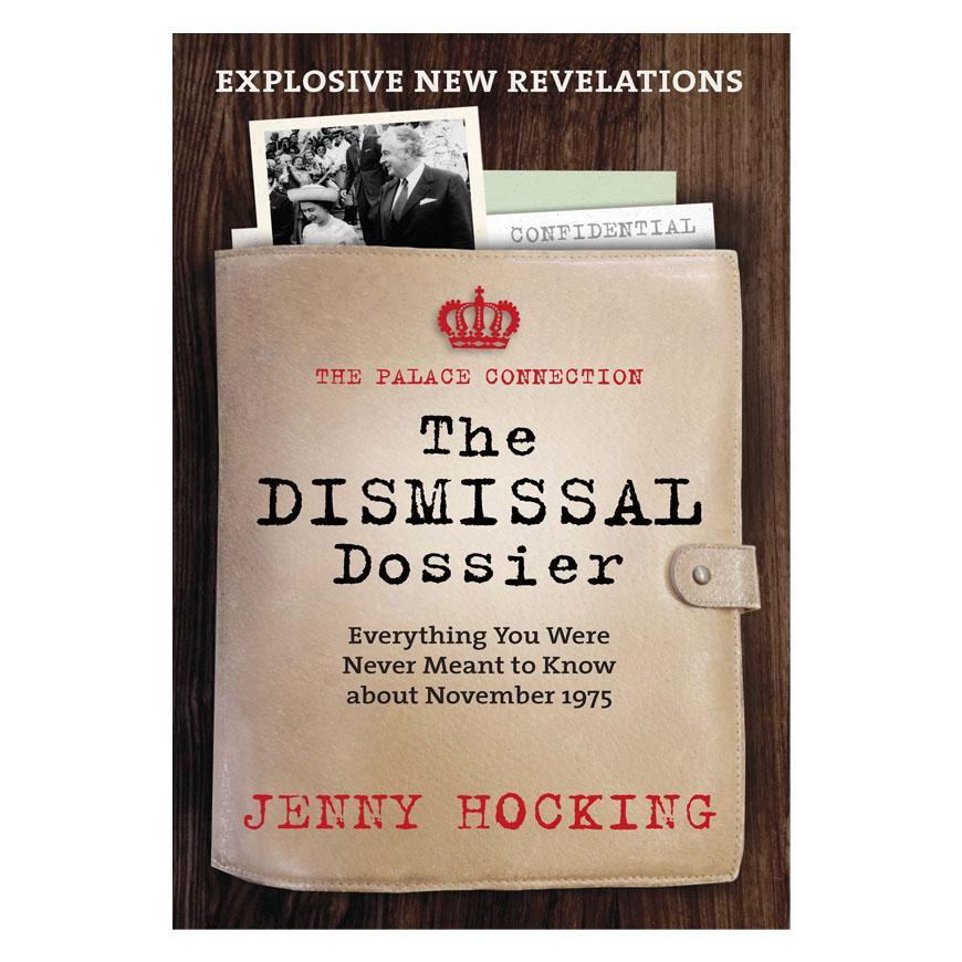 The Dismissal Dossier By Jenny Hocking 