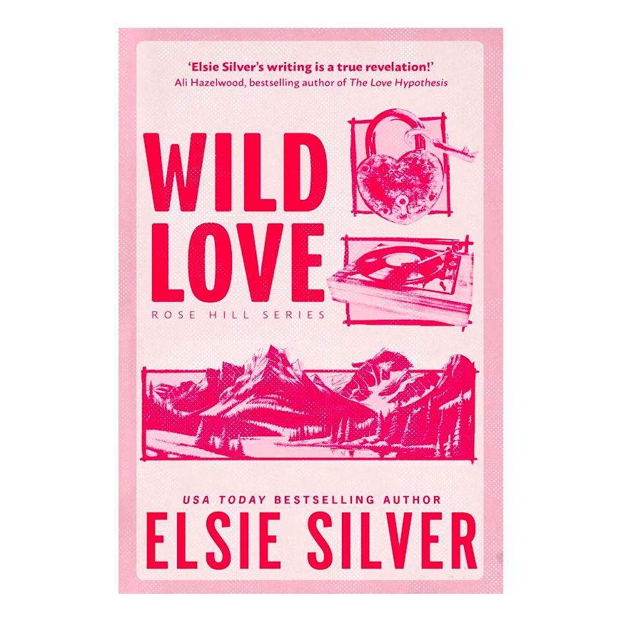 Wild Love (Rose Hill, #1) by Elsie Silver 