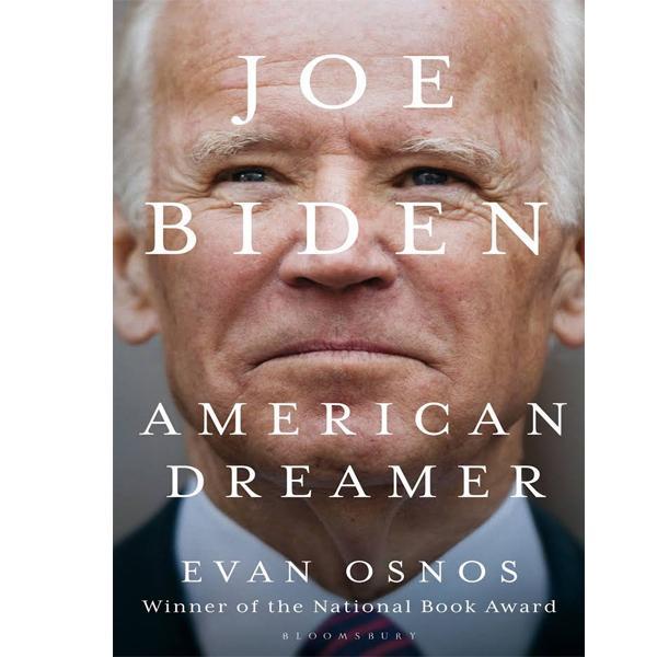 Joe Biden: American Dreamer by Evan Osnos