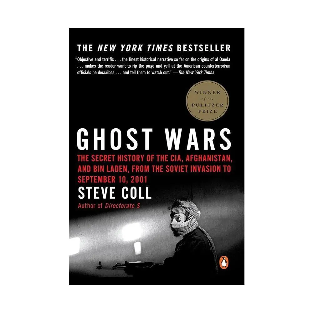 Ghost Wars - The Secret History of the CIA, Afghanistan and Bin Laden By Steve Coll