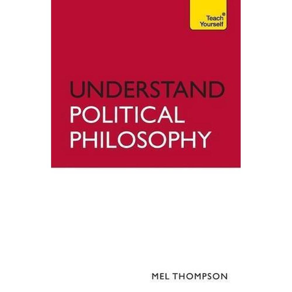 Understand Political Philosophy By Mel Thompson Ks