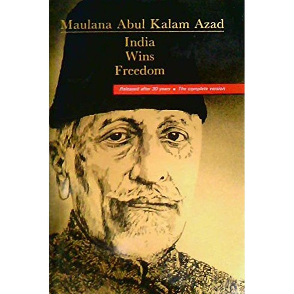 India Wins Freedom By Maulana Abul Kalam Azad English