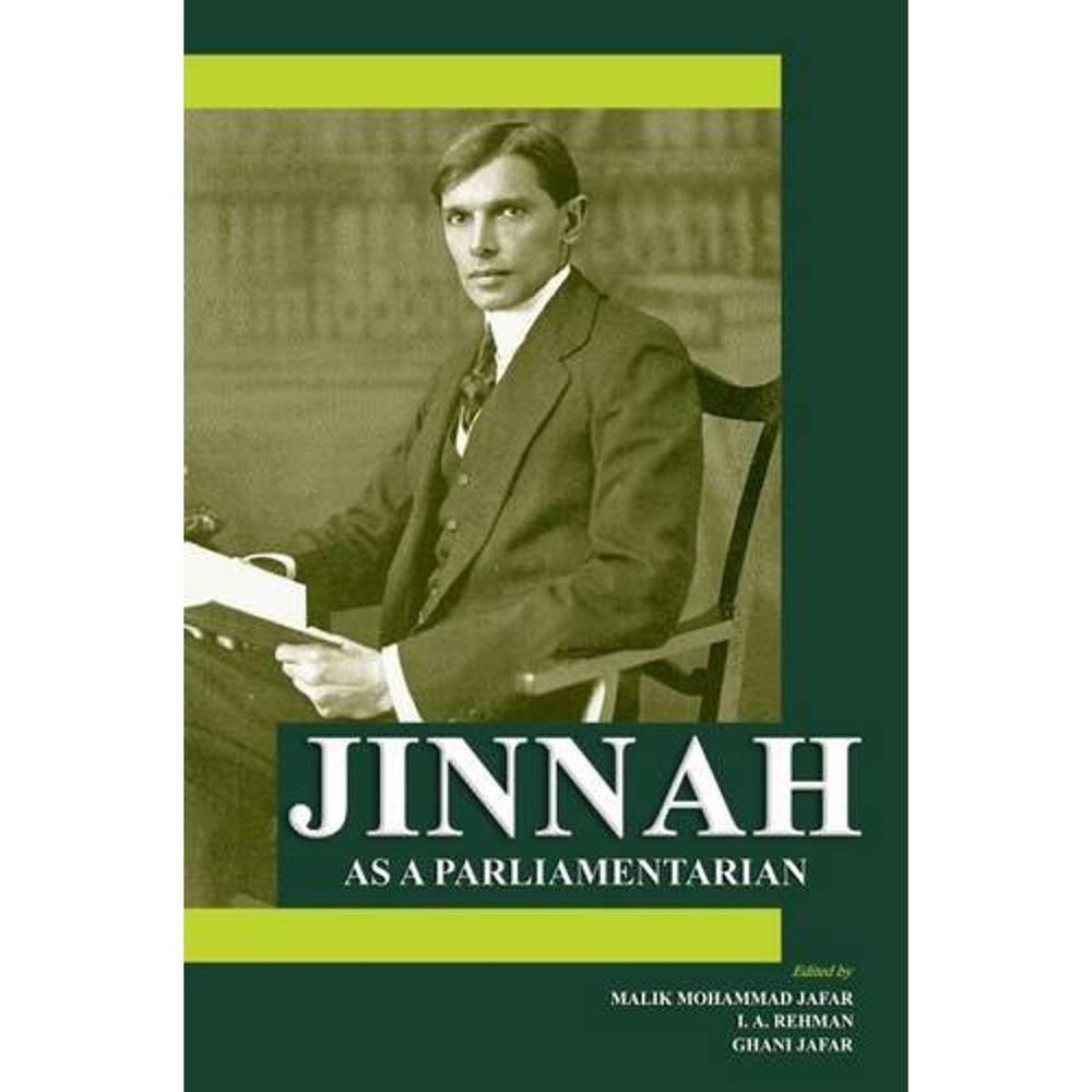 Jinnah As A Parliamentarian By Malik Mohammad Jafar English