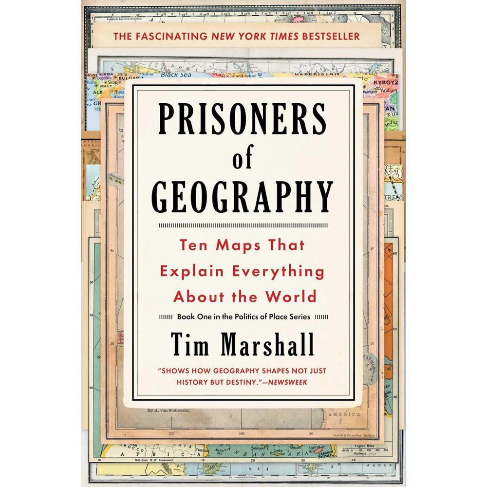 Prisoners Of Geography: Ten Maps That Explain Everything About The World (Politics Of Place) By Tim Marshall KS