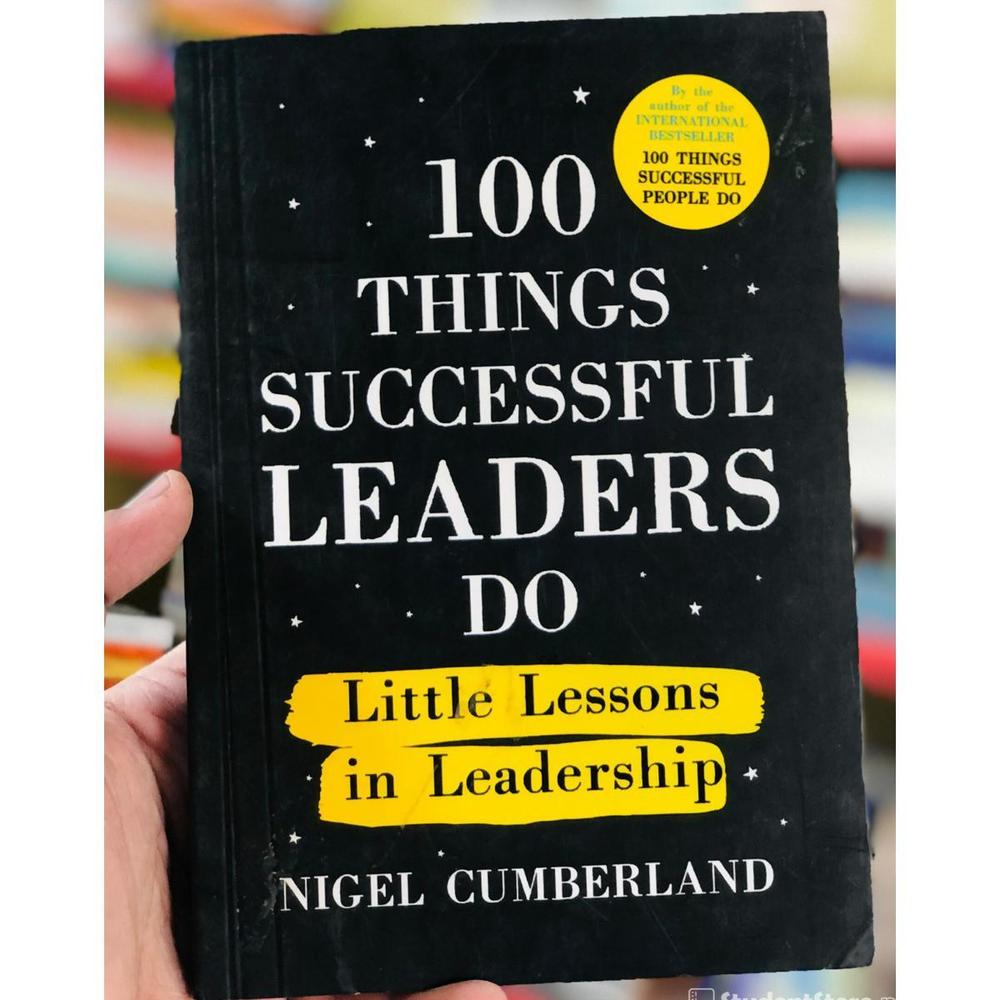 100 Things Successful Leaders Do: Little Lessons In Creating Wealth