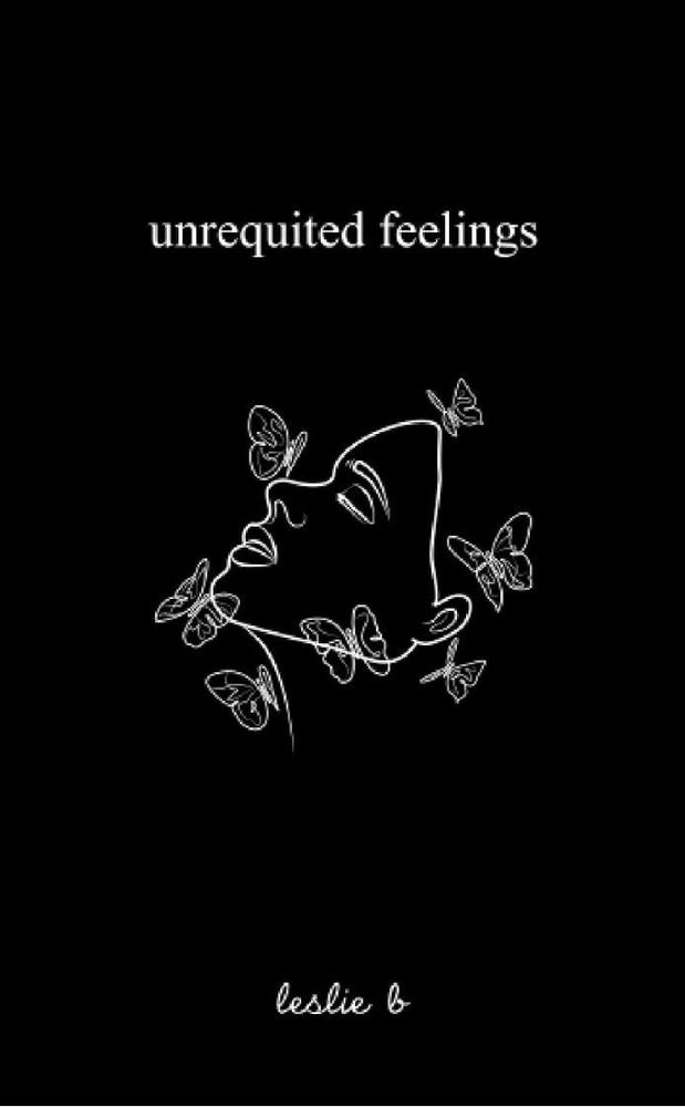 Unrequited Feelings By Leslie B Ks