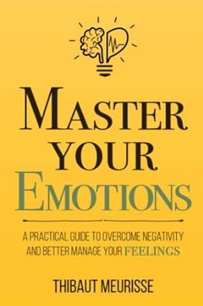 Master Your Emotions Book By Thibaut Meurisse KS