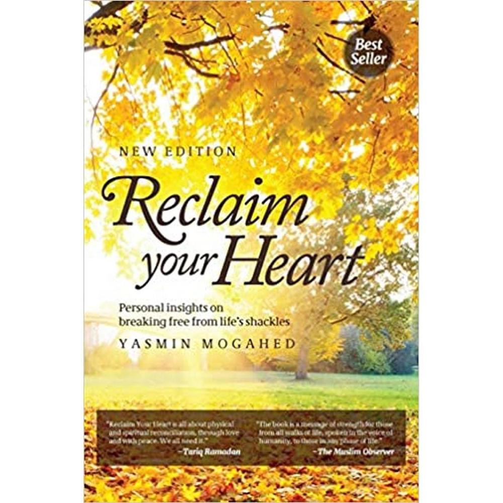 Reclaim Your Heart By Yasmin Mogahed ( Yasmeen Mogahed