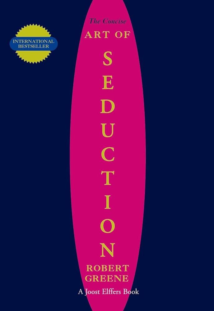 Robert Greene : The Concise Art Of _Seduction By Robert Greene KS