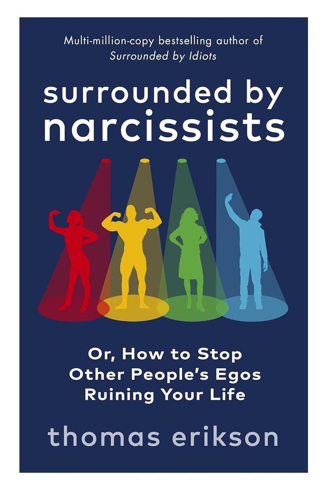 Surrounded By Narcissists By Thomas EriKSon KS
