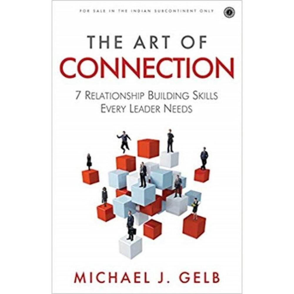 The Art Of Connection By Michael J Gelb