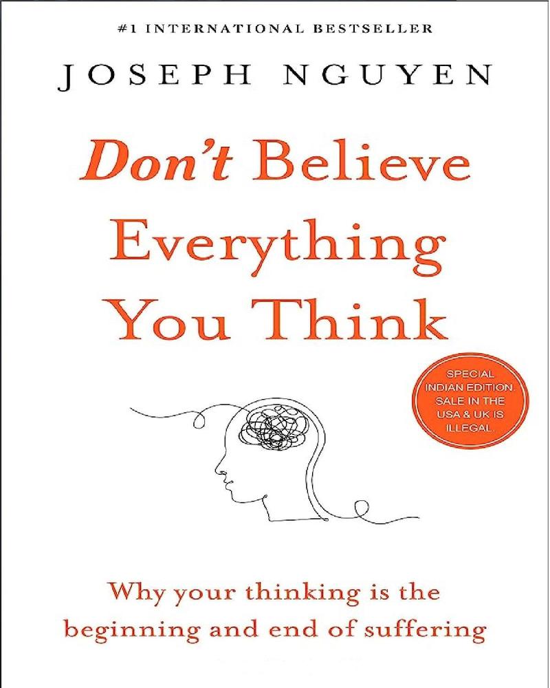 Don't Believe Everything You Think by Joseph Nguyen
