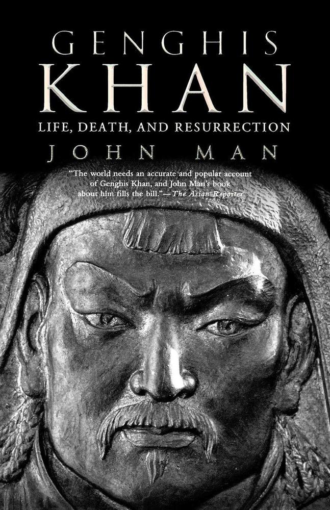 Genghis Khan Life Death and Resurrection by John Man