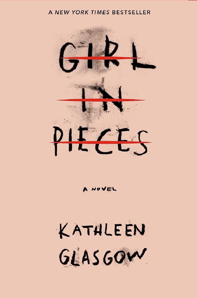 Girl in Pieces by Kathleen Glasgow