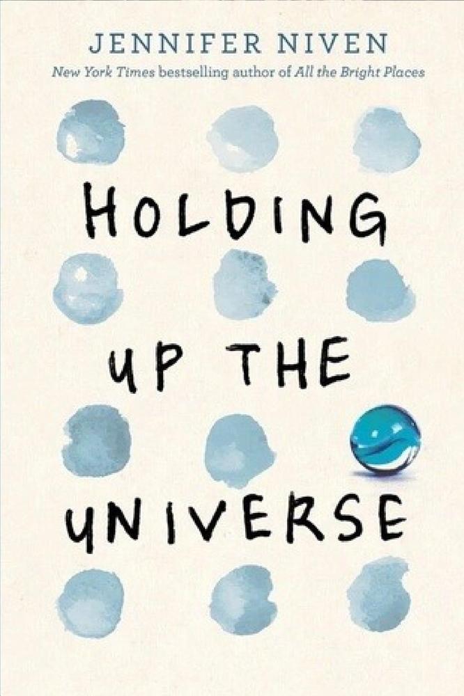 Holding Up the Universe by Jennifer Niven