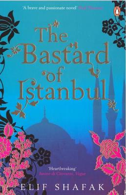 The Bastard Of Istanbul by Elif Shafak paperback book